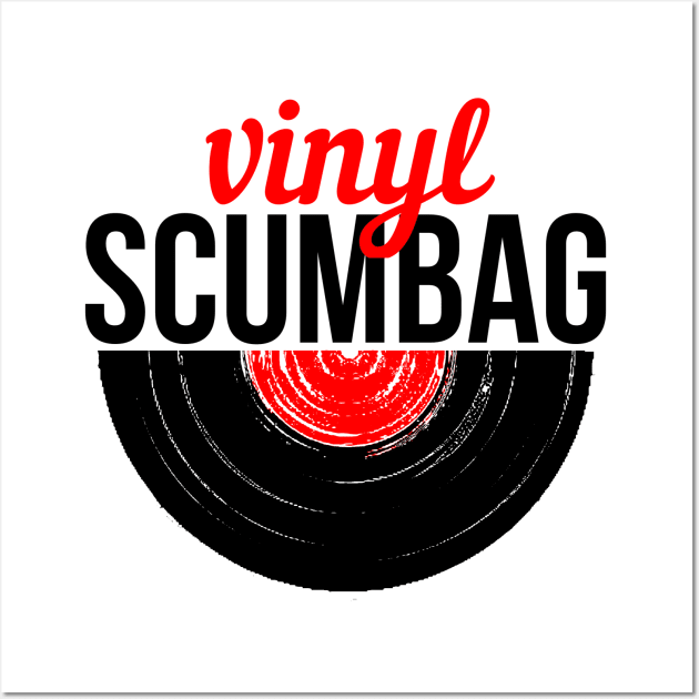 Vinyl Scumbag Wall Art by BeardedScumbag